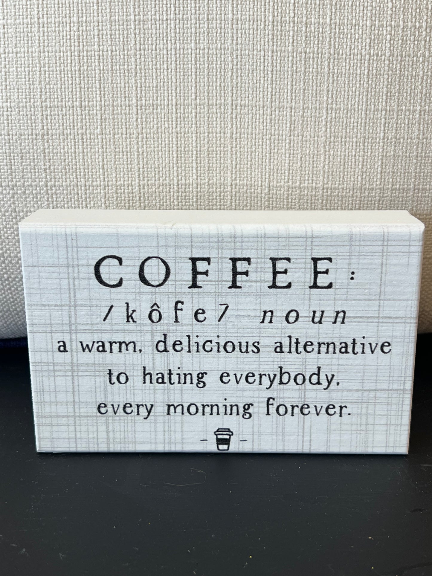 Novelty Sign-Coffee a warm…