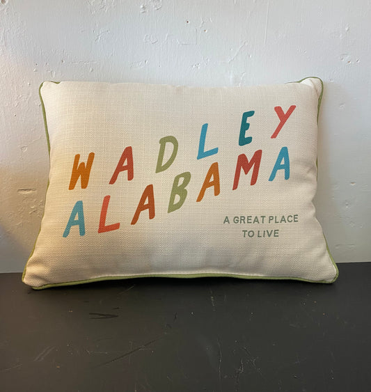 Wadley Alabama A great place to live - pillow